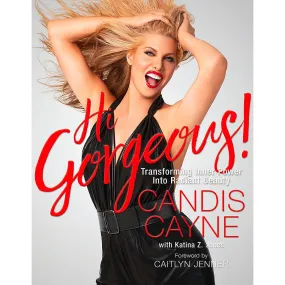Hi Gorgeous! - Transforming Inner Power into Radiant Beauty Book